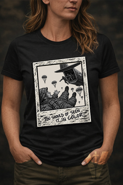 You Should've Seen It In Color Airborne Female Tshirt
