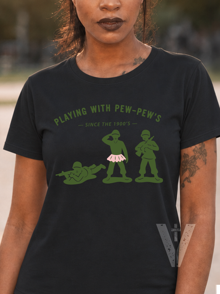 🪖 Playing With Pew‑Pews (with a Tutu) Since the 1900’s - Women's Dark T's