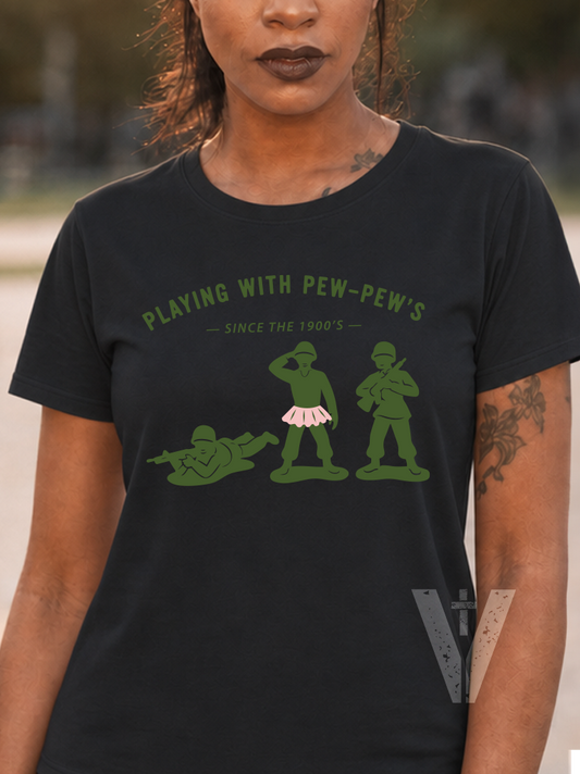 🪖 Playing With Pew‑Pews (with a Tutu) Since the 1900’s - Women's Dark T's
