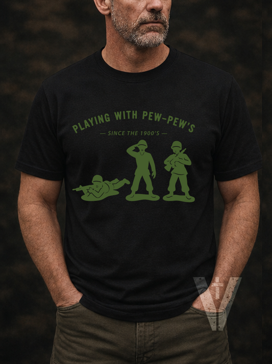 🪖 Playing With Pew‑Pews Since the 1900’s  - Men's Dark T's
